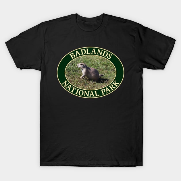 Prairie Dog at Badlands National Park in South Dakota T-Shirt by GentleSeas